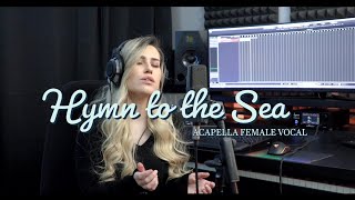 Siren Sings quotHymn To the Seaquot  Acapella Female Vocal  Titanic OST [upl. by Brannon]