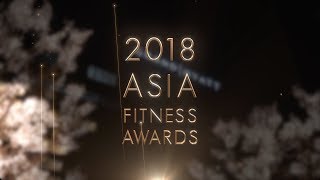 2018 ASIA FITNESS AWARDS [upl. by Lanford]