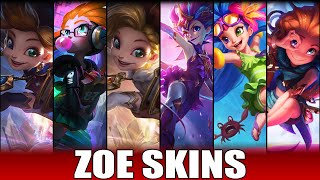 ZOE SKINS 2022  All Zoe Skins Including Arcanist Zoe [upl. by Schreibe]