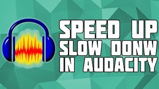 How to Change Speed in Audacity Without Chipmunk Effect Change Speed in Audacity Speed up Audio [upl. by Eelymmij359]