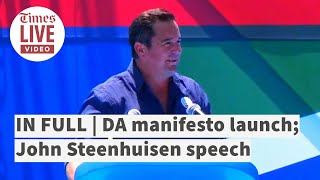 IN FULL DA manifesto launch  John Steenhuisen speech [upl. by Yatnuahc]