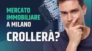 Mercato degli Immobili a Milano in bolla Crollerà [upl. by Panthea]