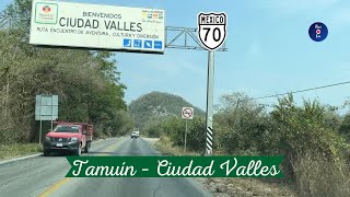 TAMUÍN – CIUDAD VALLES SAN LUIS POTOSÍ [upl. by Endres]