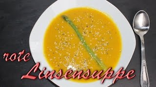 Rote Linsensuppe Rezept vegan  vegetarisch  Gesunde Rezepte zum Mittagessen [upl. by Sherburn]