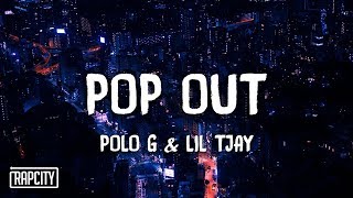 Polo G ft Lil TJay  Pop Out Lyrics [upl. by Adnowal825]