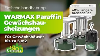 WARMAX Paraffin Gewächshausheizungen von Bio Green [upl. by Husein]