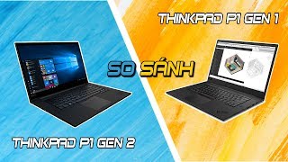 So Sánh Hiệu Năng 2 Chiếc Máy Trạm Mỏng Nhẹ Nhất Thinkpad P1 Gen 1 Và P1 Gen [upl. by Zillah149]