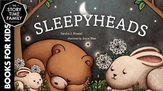 Sleepyheads  A Perfect Childrens Bedtime Story [upl. by Torrance316]