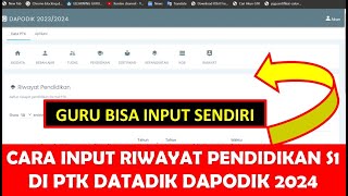 CARA INPUT RIWAYAT PENDIDIKAN S1 DI PTK DATADIK DAPODIK 2024 [upl. by Nitsreik415]