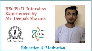 IISc PhD Interview ME IISc  Indian Institute of Science  IISc Bangalore Education amp Motivation [upl. by Airotkciv]