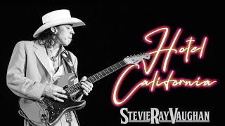 Hotel California if it were covered by Stevie Ray Vaughan [upl. by Jaclyn2]