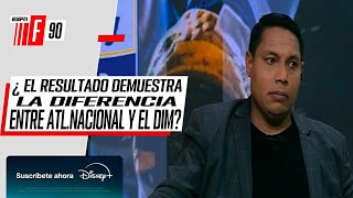 🟢EL CLÁSICO PAISA FUE VERDE  ATL NACIONAL ROMPÍO LA RACHA DE 5 CLÁSICOS SIN VICTORIA  F 90 [upl. by Amaj]