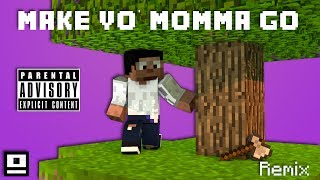 BdoubleO100  Make yo momma go Remix [upl. by Spencer461]