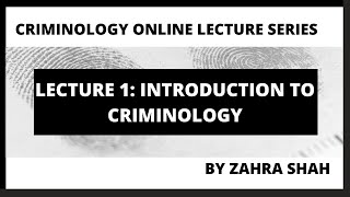 Lecture 1 Introduction to CriminologyCriminology online lectures by Zahra Shah [upl. by Paapanen651]