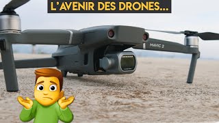 Les DRONES ontils encore un AVENIR  On en parle [upl. by Dilan]