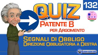 Quiz patente B argomento Segnali di obbligo DIREZIONE OBBLIGATORIA A DESTRA App Teoria 102 lingue [upl. by Shlomo1]