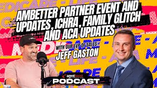 Episode 41 Ambetter Partner Event and Updates ICHRA Family Glitch and ACA Updates [upl. by Narhem]