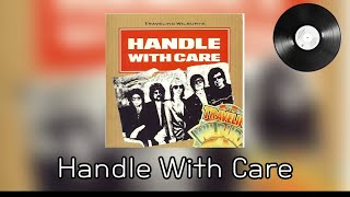 트래블링 윌버리스Traveling Wilburys Handle With Care 한글자막 [upl. by Ahsinaj145]