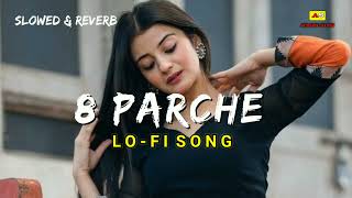 Slowed  Rewab  8 Parche  New Lofi Song 8d audio Song Panjabi Lofi Song Panjabi Mashup [upl. by Enimajneb]