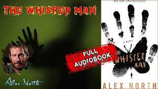 The Whisper Man by Alex North 🎧 Full Audiobook Horror Novel [upl. by Hill867]