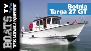 Botnia Targa 27 GT  solide stable et performant  Boats TV tests et présentations de bateaux [upl. by Corrinne]