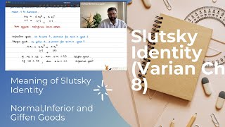 Slutsky Identity  Slutsky Equation  Normal goods  Inferior Goods  Giffen Goods 24 [upl. by Brackely529]