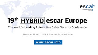 escar Europe 2021  The Worlds Leading Automotive Cyber Security Conference [upl. by Lorianne872]