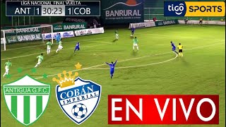 Antigua Vs Cobán En Vivo 🔴Partido Hoy Antigua Vs Cobán En Vivo  Ver Final Antigua Vs Cobán En Vivo [upl. by Esinahs456]