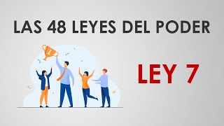 Las 48 leyes del poder  LEY 7 [upl. by Roze]