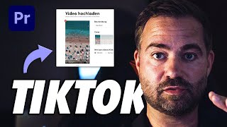 TikTok Videos mit Premiere Pro erstellen  Export Settings amp Upload [upl. by Cuda]