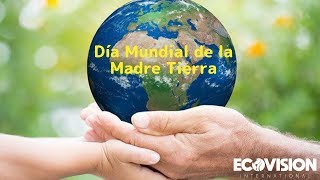 Día Internacional de la Madre Tierra [upl. by Aynos]