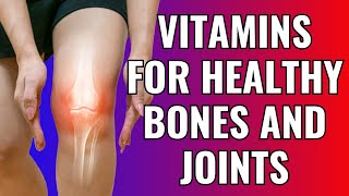 Start taking these VITAMINS FOR HEALTHY BONES and JOINTS [upl. by Refiffej461]