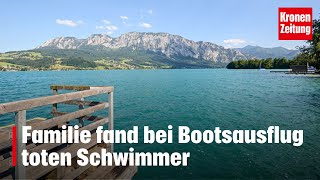 Badeunfall am Attersee Familie fand bei Bootsausflug toten Schwimmer 73  kronetv NEWS [upl. by Stace]