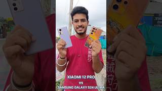 Samsung Galaxy s24 ultra vs xiaomi 12 pro camera🔥 comparison  camera test 2024 [upl. by Lawson36]