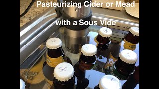 Racking Bottling and Pasteurizing Cider or Mead with a Sous Vide [upl. by Esinereb]