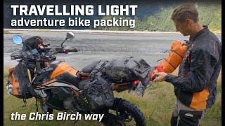 TRAVELLING LIGHT Adventure Motorcycle Packing the Chris Birch way [upl. by Angelia]