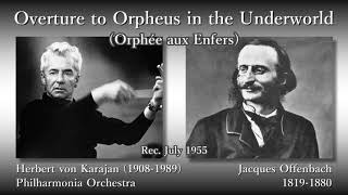 Offenbach Overture to Orphée aux Enfers Karajan amp The Phil 1955 オッフェンバック 地獄のオルフェ序曲 カラヤン [upl. by Illac]