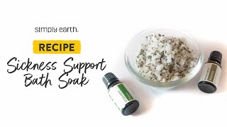 Sickness Support Bath Soak Recipe With Essential Oils [upl. by Haduj]