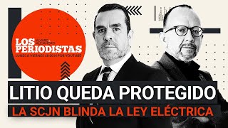 PARTE 2 EnVivo  LosPeriodistas  El litio queda protegido  La Corte blinda la Ley Eléctrica [upl. by Atterrol]