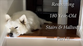 Episode 2 Renovating 180 YearOld Stairs amp Hallway Part II [upl. by Liahkim5]