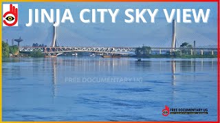 JINJA CITY SKYVIEW EASTERN UGANDAFREE DOCUMENRTY UG Documentary [upl. by Krystyna222]