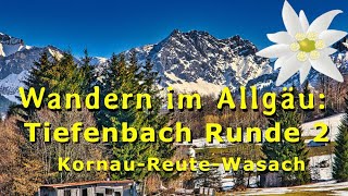 Wandern im Allgäu Tiefenbach Runde 2  Kornau  Reute  Wasach [upl. by Jeremiah]