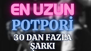 BU POTPORİ HİÇBİR YERDE YOK TAM 26 DAKİKA  KAÇIRILMAZ [upl. by Nauwtna502]