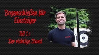 Bogenschießen für Einsteiger 01 – Richtiger Stand  BogenSportWeltde [upl. by Edyaw213]