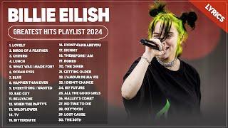 Billie Eilish Songs Playlist 2024  The Best Of Billie Eilish  Greatest Hits Full Album 2024 Lyrics [upl. by Gnal]