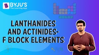 Lanthanides And Actinides  F Block Elements [upl. by Goeger]