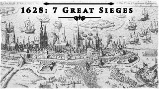 The 7 Great Sieges That Decided the Fate of Europe 1628  Thirty Years War 6 [upl. by Tilney]