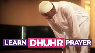 Learn the Dhuhr Prayer  EASIEST Way To Learn How To Perform Salah Fajr Dhuhr Asr Maghreb Isha [upl. by Yelroc]