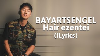 BayartsengeL  Hair ezentei iLyrics [upl. by Laeno726]