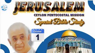 CPM Bible Study 2024  Jerusalem Pas Lalu Abraham Ceylon Pentecostal Mission Mattakkuliya D1 [upl. by Silma]